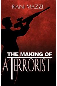 The Making of a Terrorist