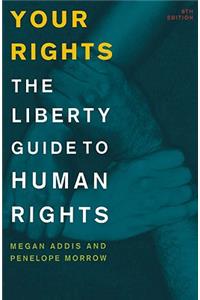 Your Rights: The Liberty Guide to Human Rights