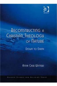 Reconstructing a Christian Theology of Nature