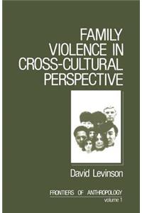 Family Violence in Cross-Cultural Perspective