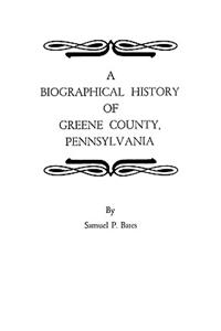 Biographical History of Greene County, Pennsylvania