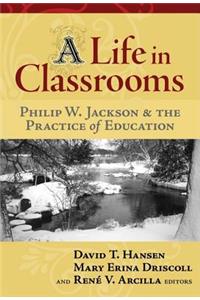 A Life in Classrooms