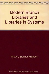 Modern Branch Libraries and Libraries in Systems