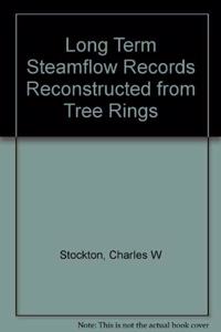 Long-Term Streamflow Records Reconstructed from Tree Rings