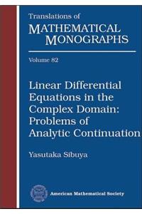 Linear Differential Equations in the Complex Domain: Problems of Analytic Continuation