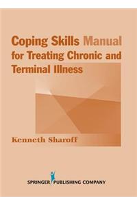 Coping Skills Manual for Treating Chronic and Terminal Illness