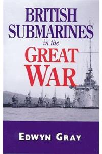 British Submarines in the Great War