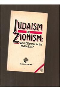 JUDAISM OR ZIONISM.