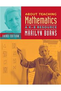 About Teaching Mathematics: A K-8 Resource