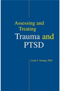 Assessing and Treating Trauma and PTSD