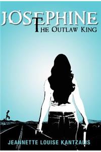 Josephine the Outlaw King