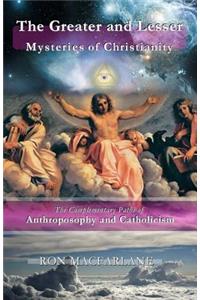 The Greater and Lesser Mysteries of Christianity