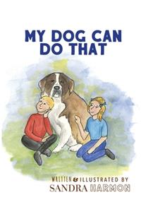 My Dog Can Do That