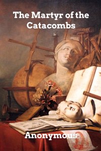 Martyr of the Catacombs