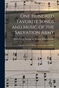 One Hundred Favorite Songs and Music of the Salvation Army