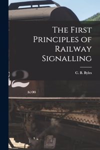 First Principles of Railway Signalling