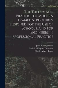 Theory and Practice of Modern Framed Structures, Designed for the Use of Schools, and for Engineers in Professional Practice