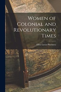 Women of Colonial and Revolutionary Times