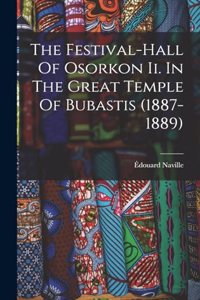 Festival-hall Of Osorkon Ii. In The Great Temple Of Bubastis (1887-1889)