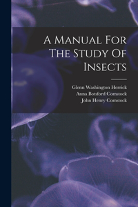 Manual For The Study Of Insects