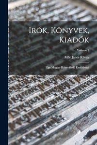 Irók, könyvek, kiadók