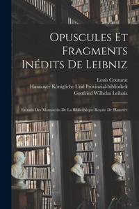 Opuscules Et Fragments Inédits De Leibniz