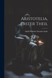 Aristotelia, Erster Theil