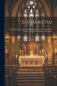 Eucharistia!