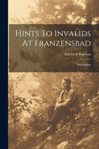 Hints To Invalids At Franzensbad