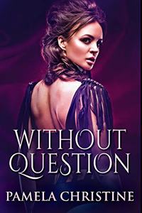 Without Question