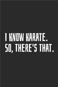 I Know Karate. So, There's That