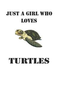 Just A Girl Who Loves Turtles