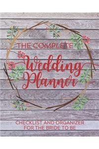 The Complete Wedding Planner: Checklist and Organizer For The Bride To Be: For The Winter Wedding