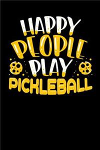 Happy People Play Pickleball