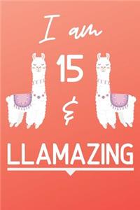 I Am 15 And Llamazing
