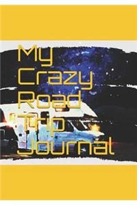 My Crazy Road Trip Journal