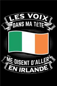 Les Voix Dans Ma Tête Me Disent D'Aller en Irlande
