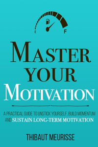 Master Your Motivation