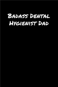 Badass Dental Hygienist Dad