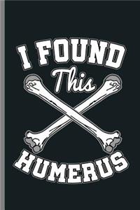 I found this Humerus