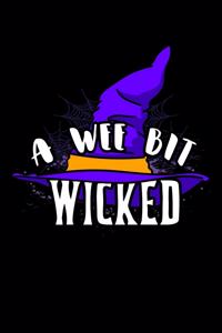 A Wee Bit Wicked