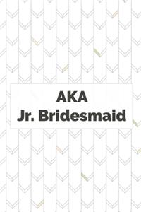 AKA Jr. Bridesmaid