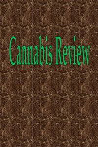 Cannabis Review