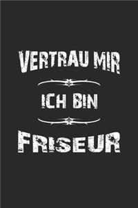 Vertrau mir ich bin Friseur
