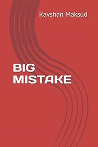 Big Mistake