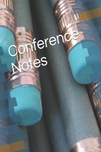 Conference Notes