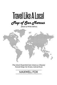 Travel Like a Local - Map of San Marcus (Black and White Edition)