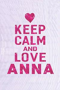 Keep Calm and Love Anna