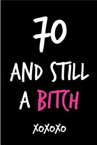 70 and Still a Bitch
