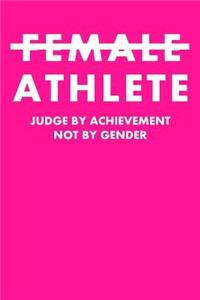 Female Athlete Judge by Achievement Not by Gender